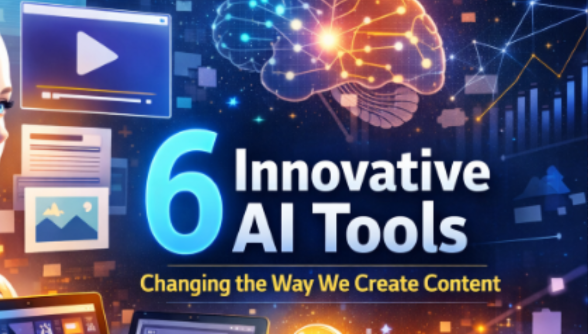 6 Innovative AI Tools Changing the Way We Create Content